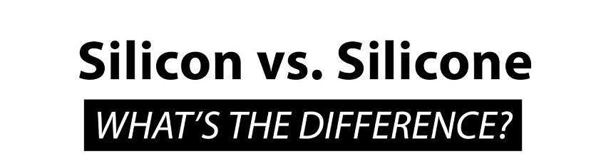 The Difference Between Silicon and Silicone