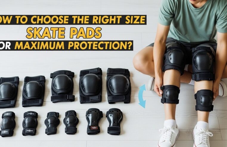 How to Choose the Right Size Skate Pads for Maximum Protection?